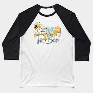 MAMA TO BEE-Buzzing with Love: Newborn Bee Pun Gift Baseball T-Shirt